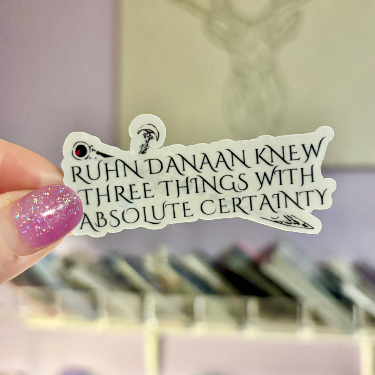 Ruhn Knew Three Things Sticker