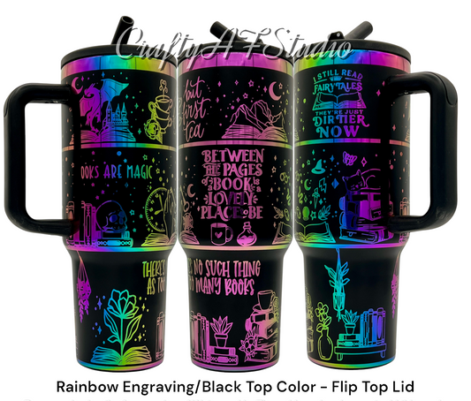 40oz books are magic laser engraved tumbler.  Rainbow Engraving with Black top Color and Flip Straw lid - leak proof. Book lovers romance books dragons fantasy romantasy