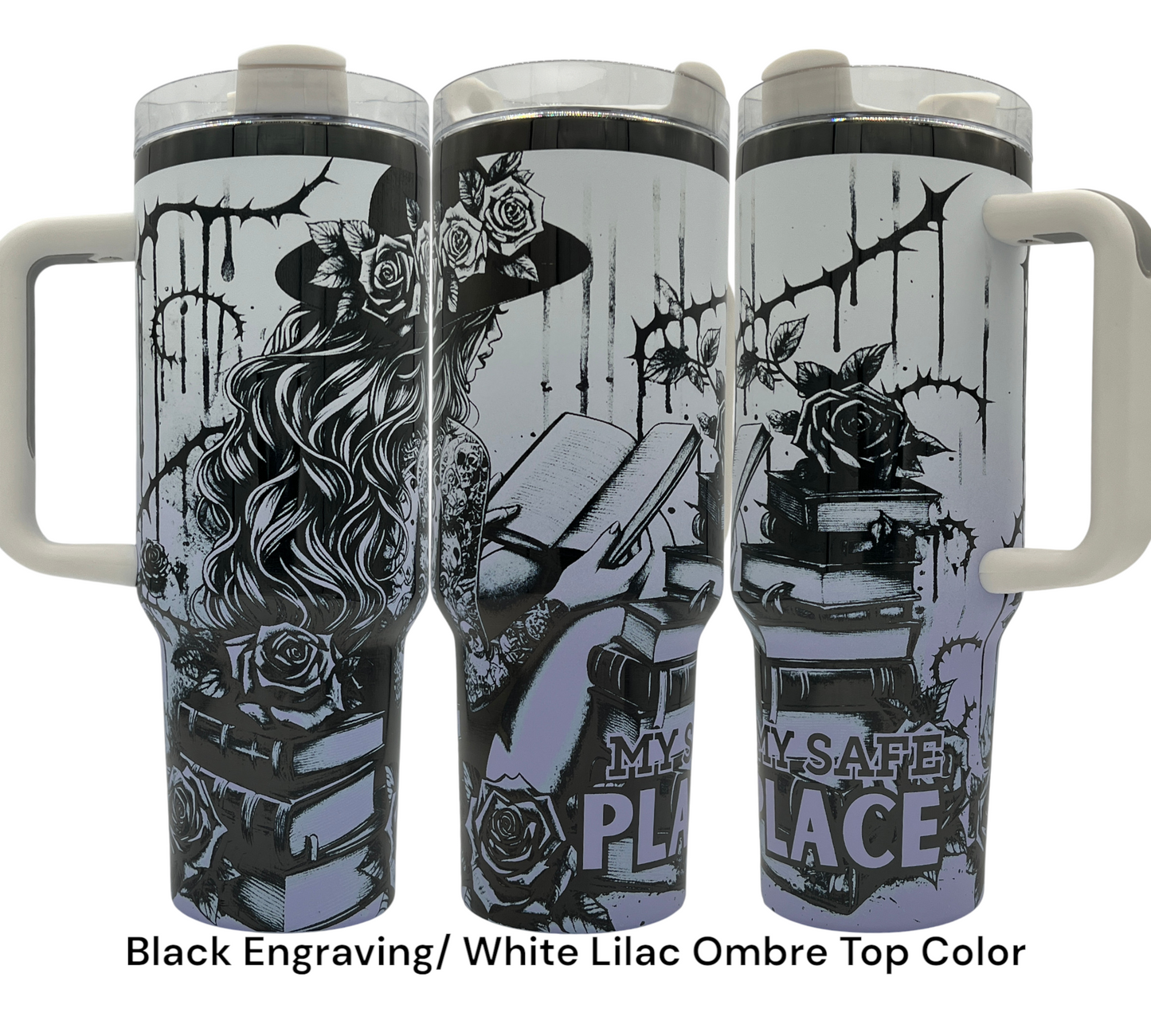 40oz My Safe Place laser engraved tumbler. Roses, books, tattoos, fantasy, romance, romantasy, reading. White lilac ombre Powder coated tumbler with black engraving.