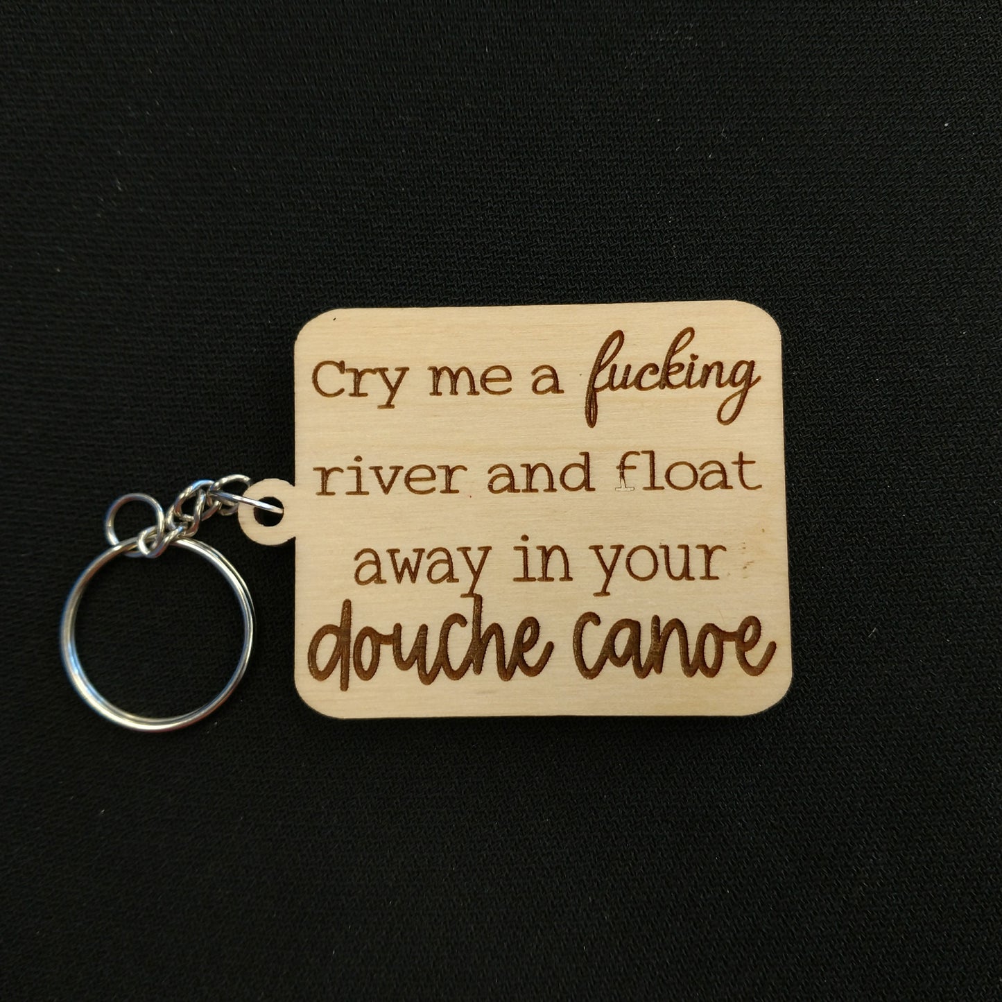 Cry Me A River Douche Canoe