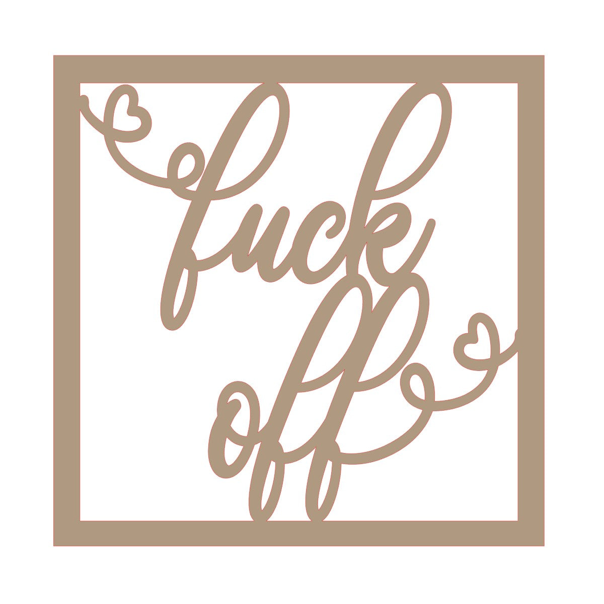 F**k Off Mini Sign