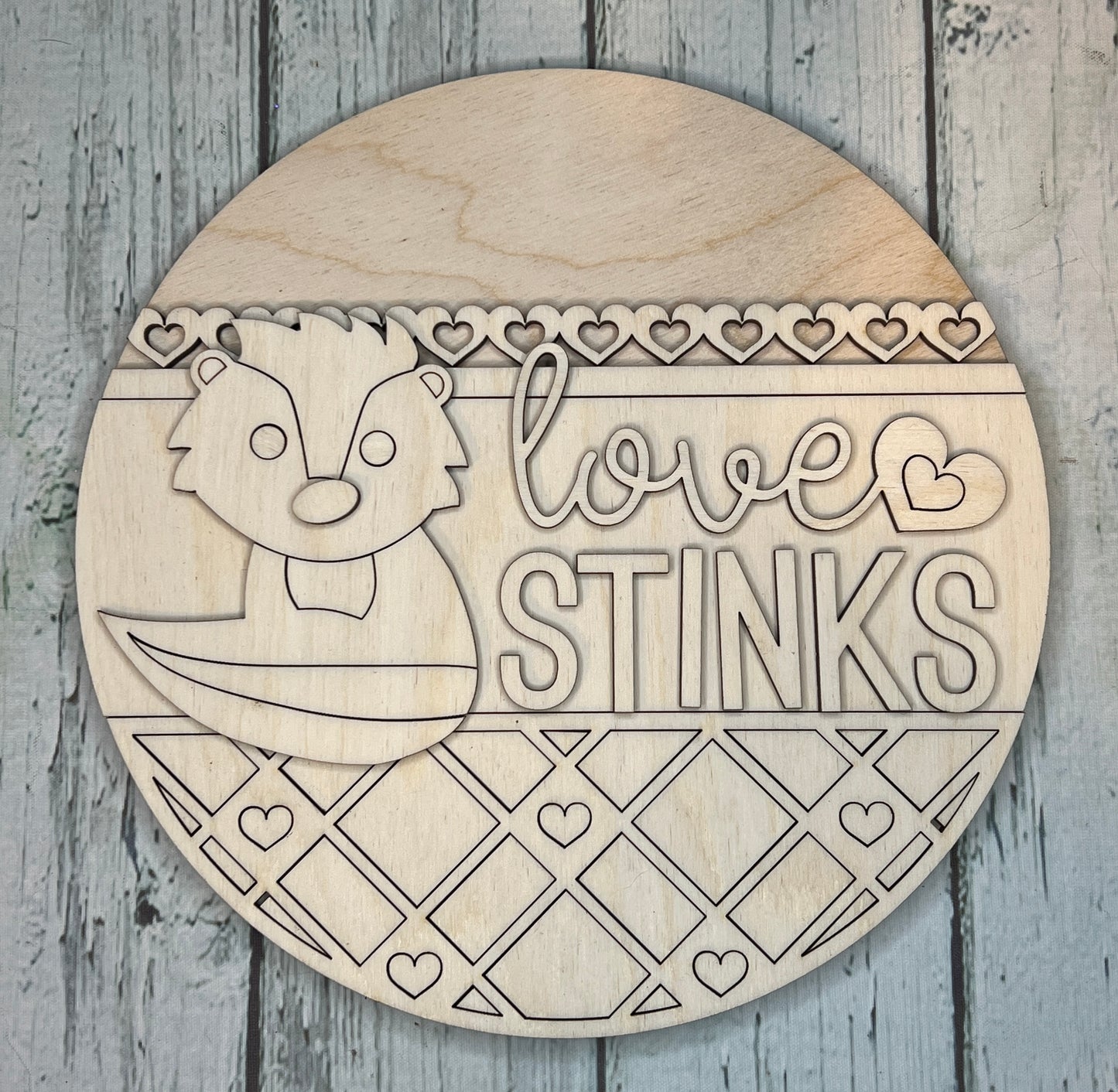 Love Stinks - DIY Blank Wood Round