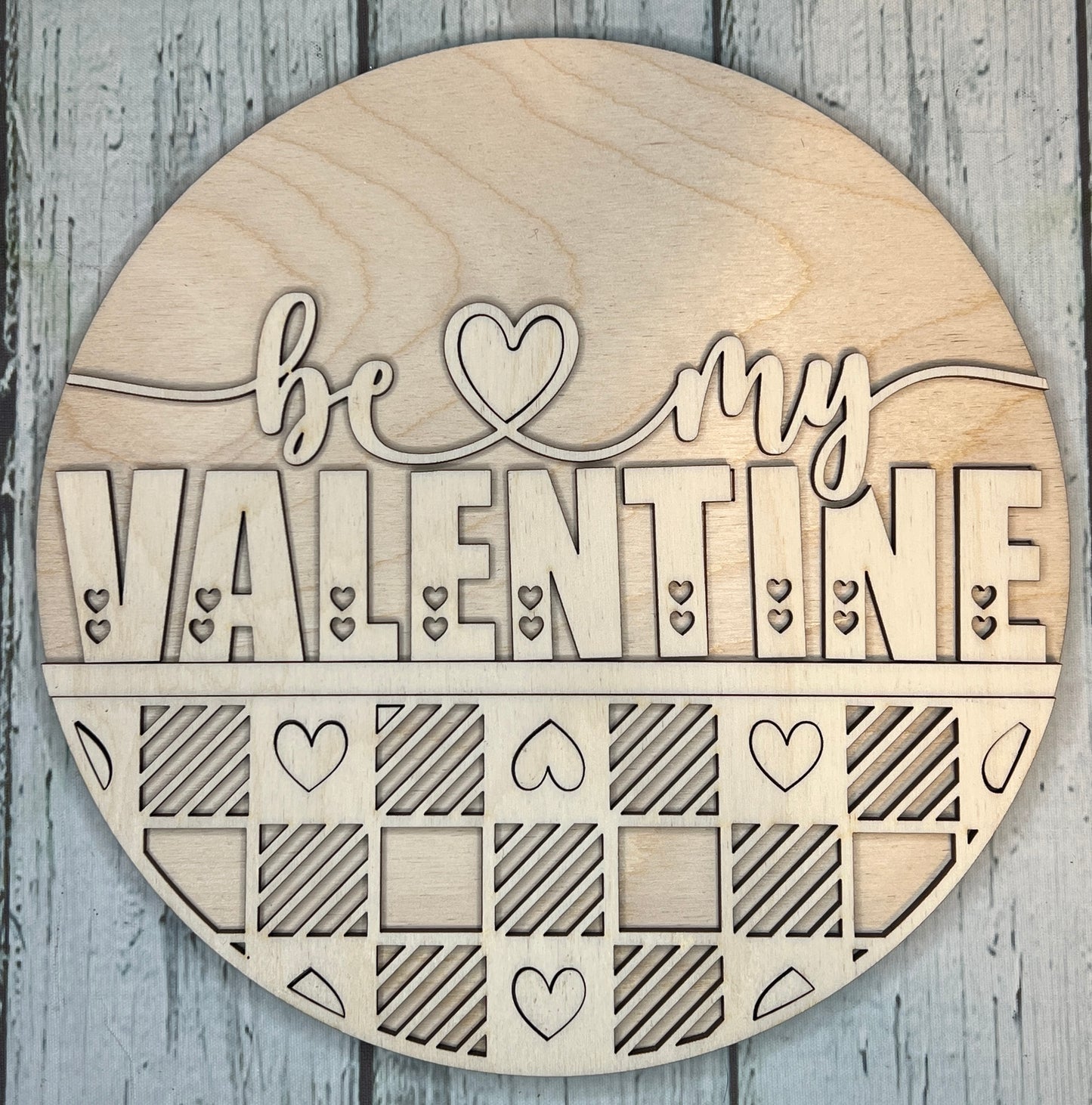 Be My Valentine - DIY Wood blank