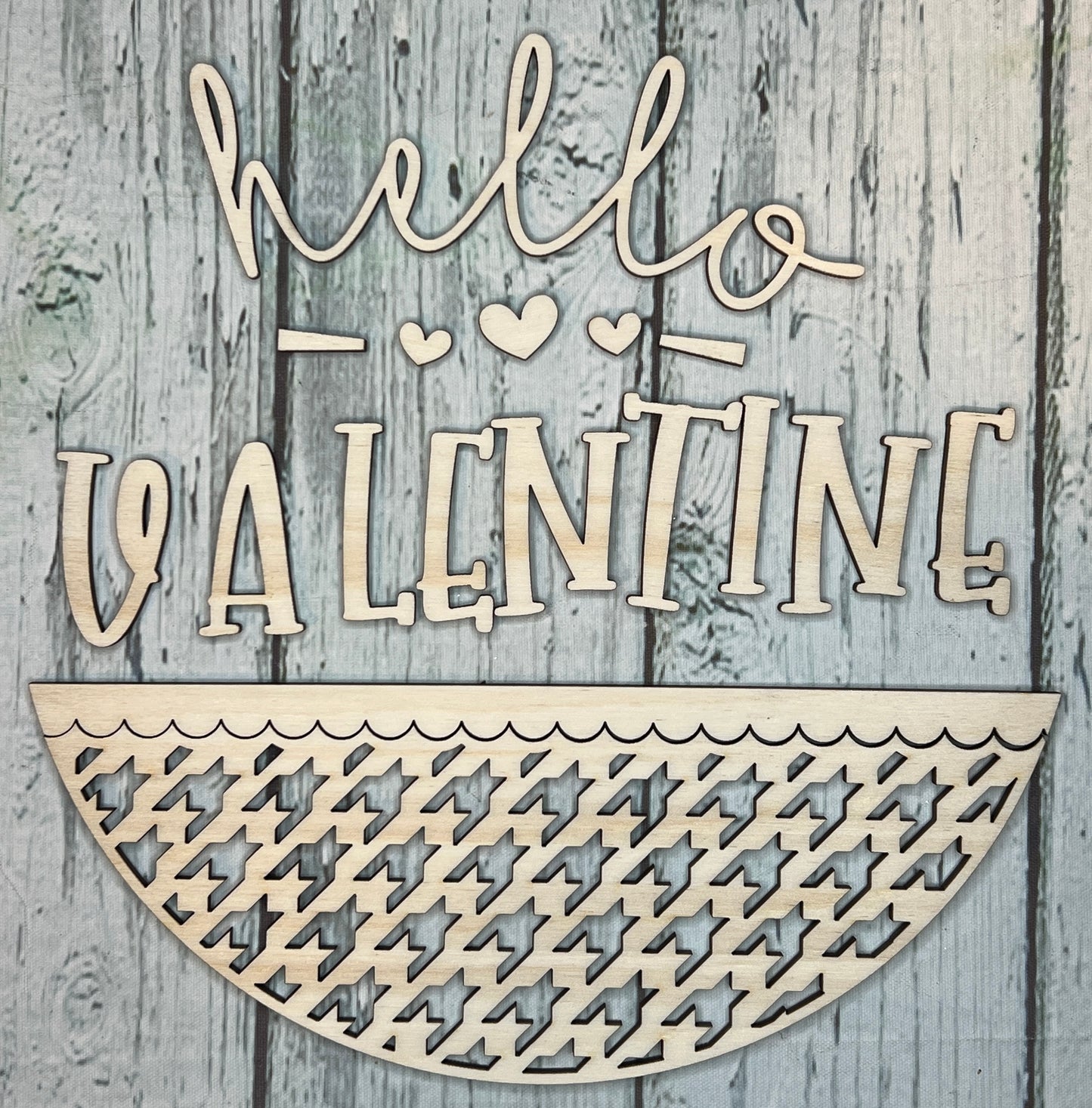 Hello Valentine - Curved - DIY Blank Wood Sign