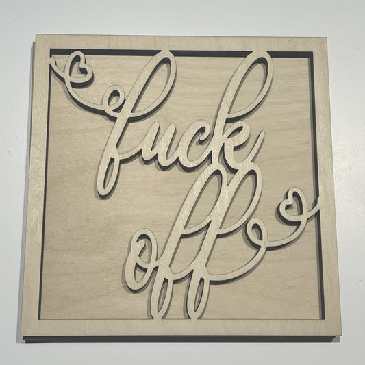 F**k Off Mini Sign