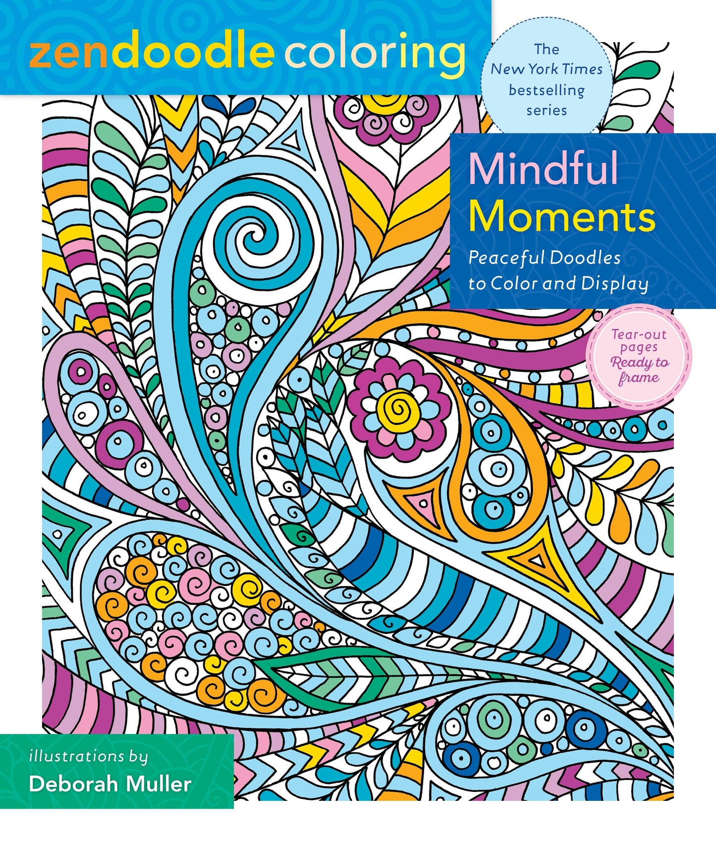 Zendoodle Coloring: Mindful Moments Peaceful Doodles