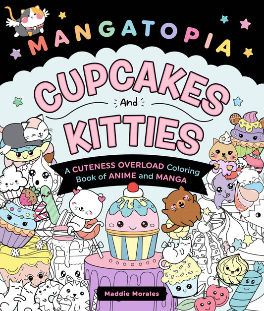 Mangatopia: Cupcakes & Kitties Anime Manga Coloring Book