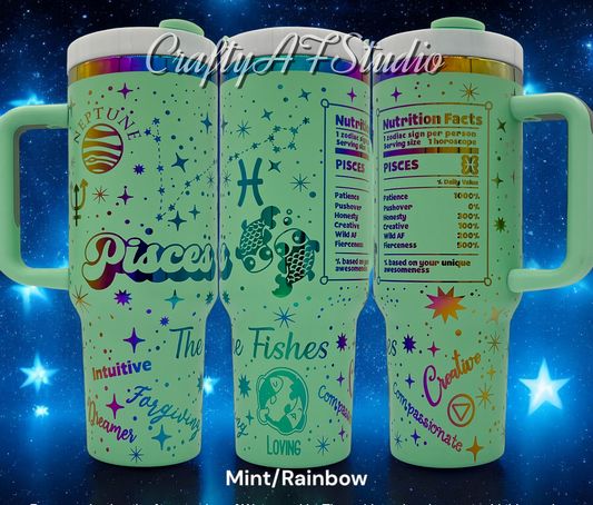 40oz Pisces Zodiac Astrological sign themed laser engraved tumbler. Mint powder coating with rainbow engraving. The Fishes snarky zodiac nutrition facts.