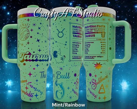 40oz Taurus Zodiac Astrological sign themed laser engraved tumbler. Mint powder coating with rainbow engraving. The Bull snarky zodiac nutrition facts.