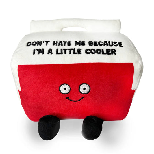 "Don't Hate Me Because I'm A Little Cooler" Plush Picnic Cooler