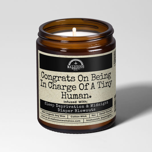 Congrats On Being In Charge Of A Tiny Human 9oz Family Candle Malicious Women Co