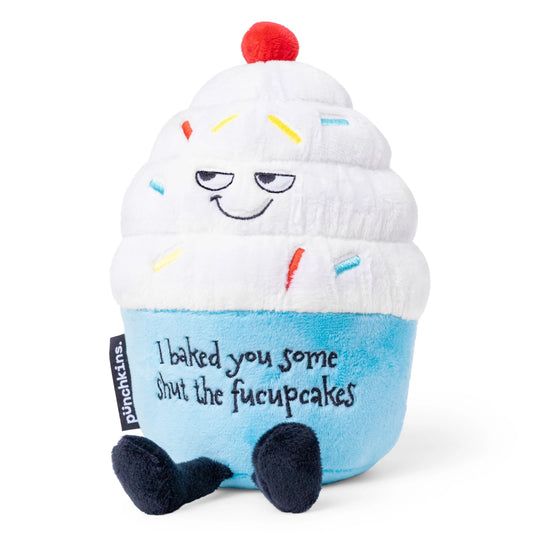 "I Baked You Some Shut The Fucupcakes" Plush Cupcake