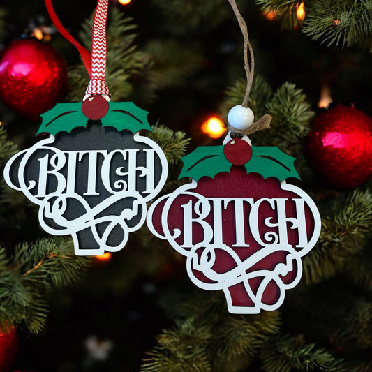 Bitch Ornament