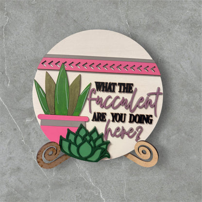 What the Fucculent Round Sign