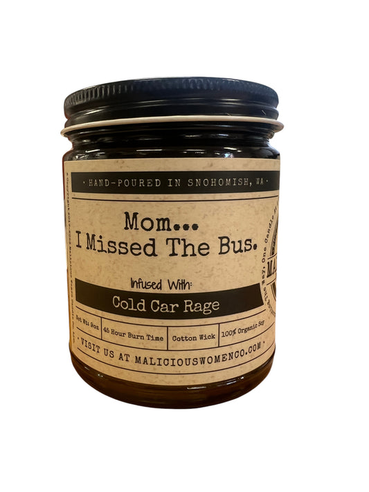 Mom...I Missed the Bus.