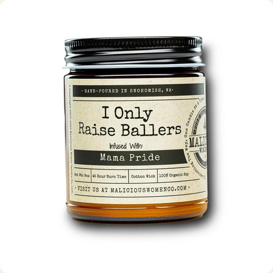 I Only Raise Ballers