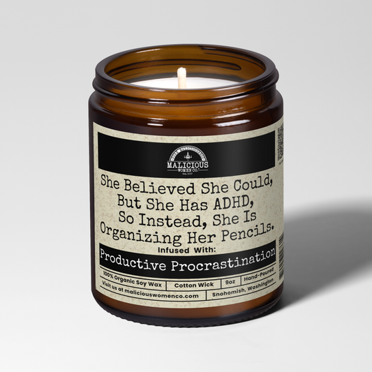 She Believed She Could, But She Has ADHD, So Instead, She Is Organizing Her Pencils. 9oz Mental Health Candle Malicious Women Co