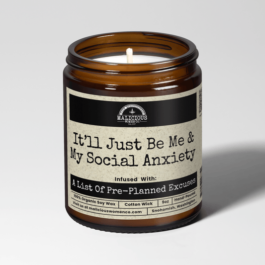 Itll Just Be Me And My Social Anxiety 9oz Mental Health Candle Malicious Women Co