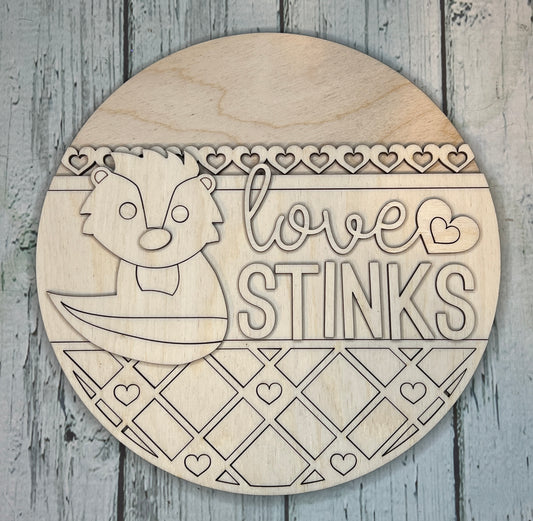 Love Stinks - DIY Blank Wood Round