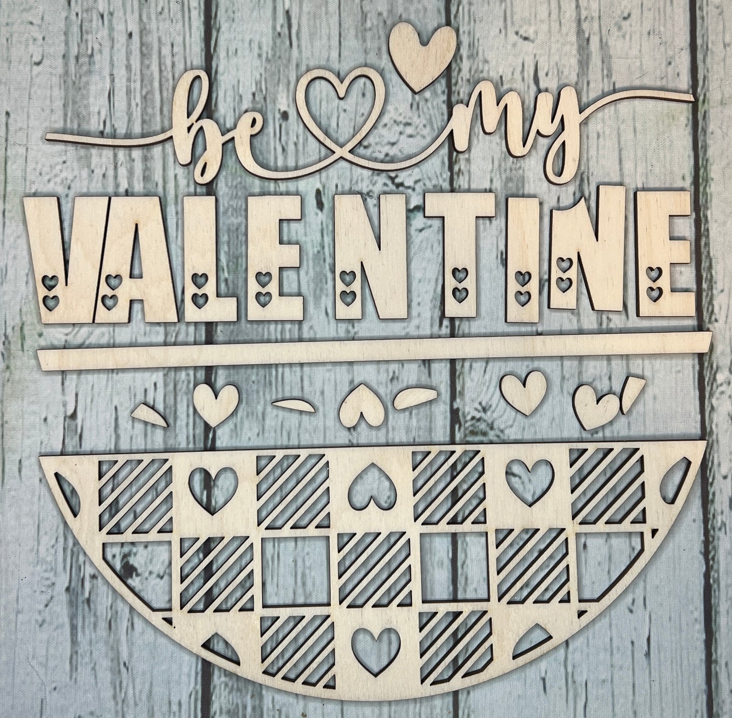 Be My Valentine - DIY Wood blank