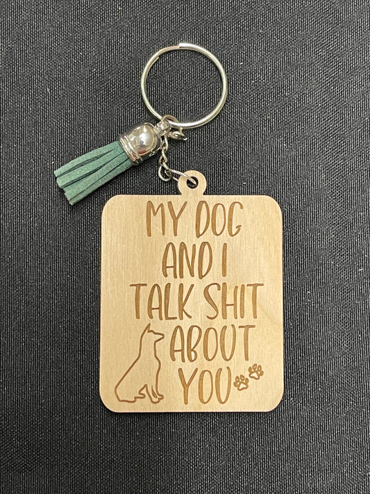 Dog and I talk S about you